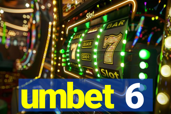 umbet 6